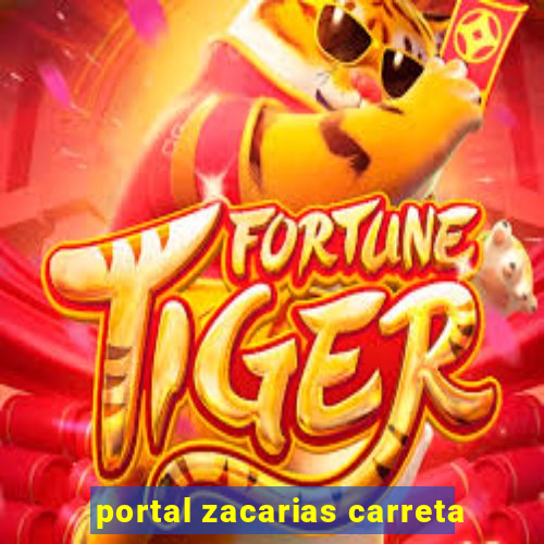 portal zacarias carreta