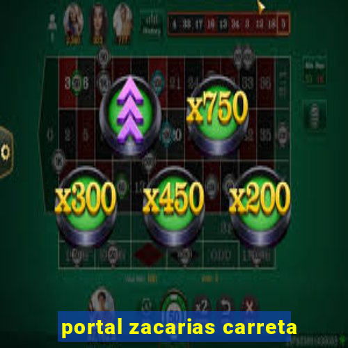 portal zacarias carreta