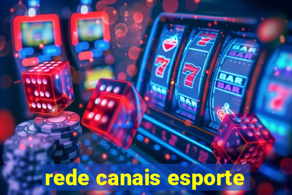 rede canais esporte