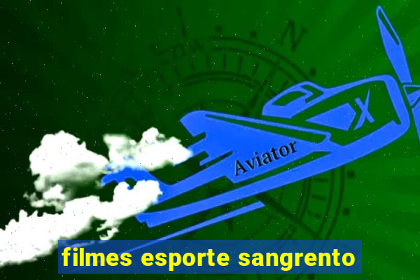 filmes esporte sangrento