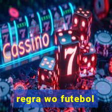 regra wo futebol