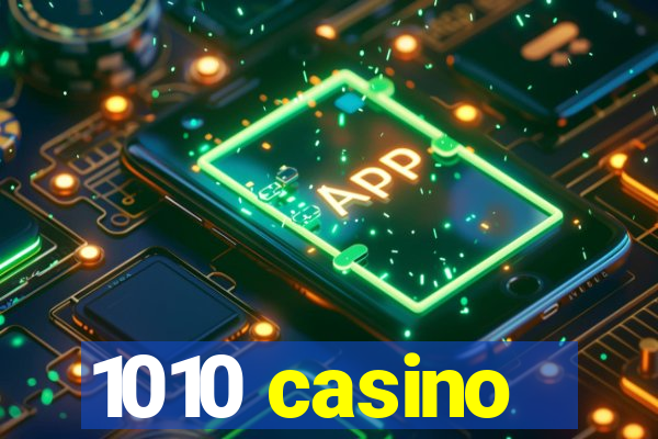 1010 casino