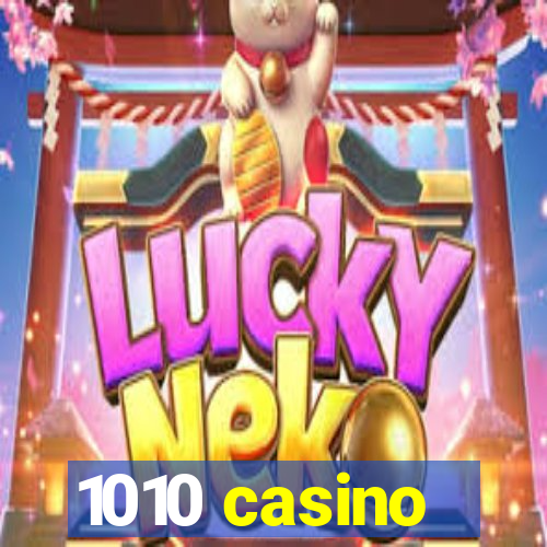 1010 casino