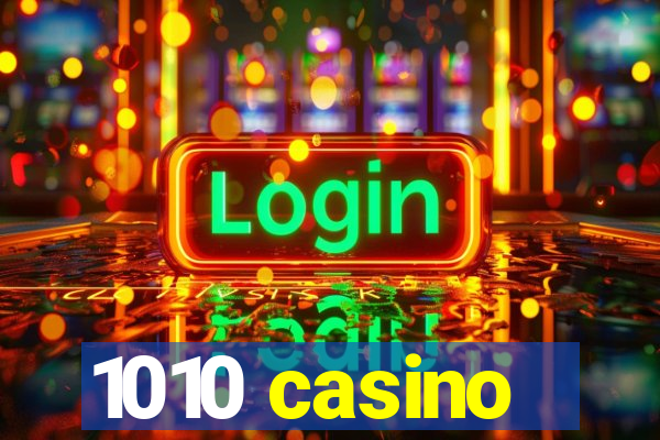 1010 casino