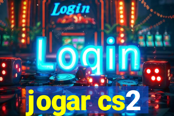 jogar cs2