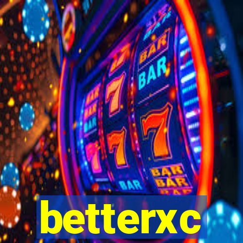 betterxc