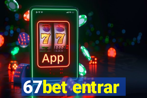 67bet entrar