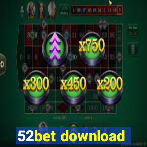 52bet download