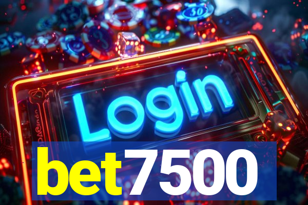 bet7500