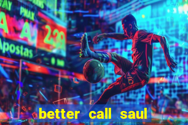 better call saul rede canais