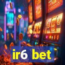 ir6 bet