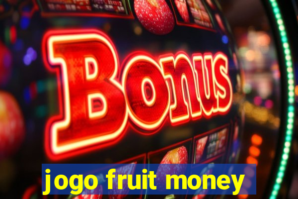 jogo fruit money