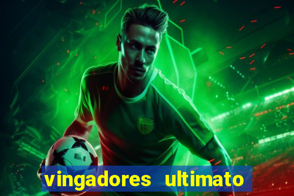 vingadores ultimato dublado download