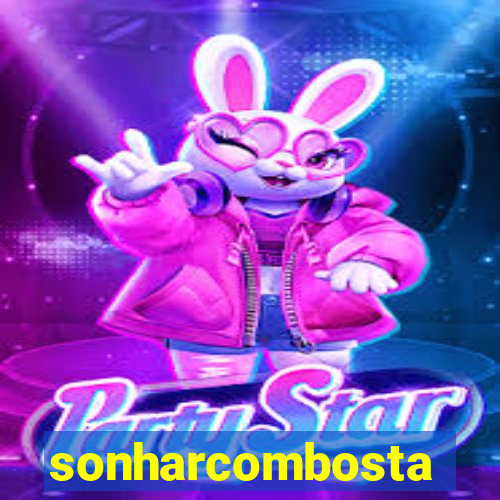 sonharcombosta