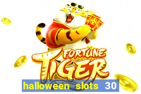 halloween slots 30 linhas multi jogos