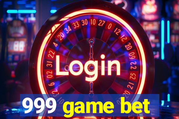 999 game bet