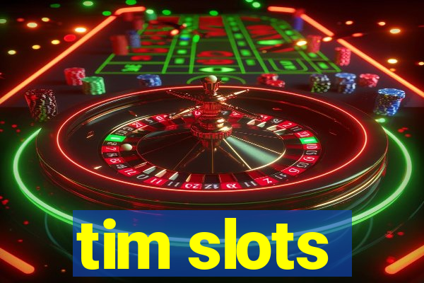 tim slots