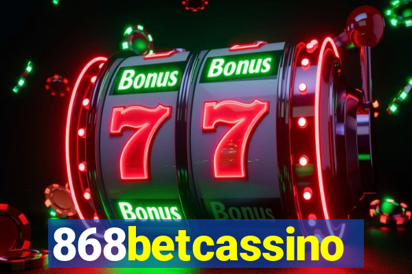 868betcassino