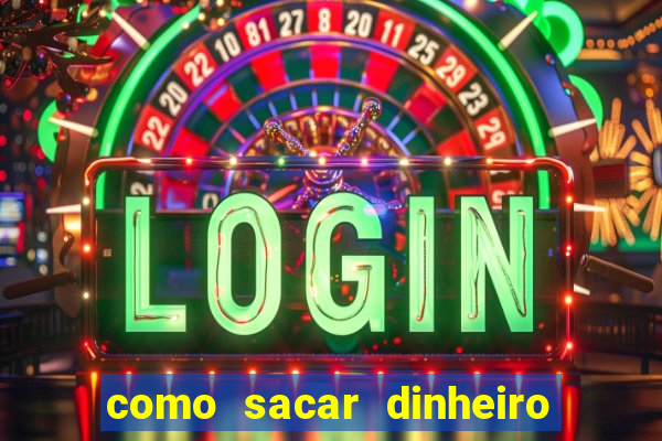 como sacar dinheiro no golden slots