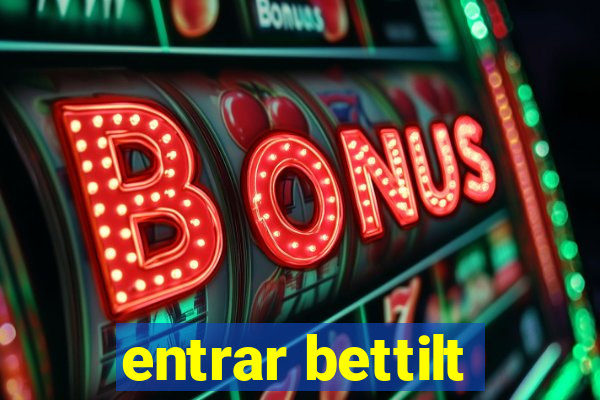 entrar bettilt