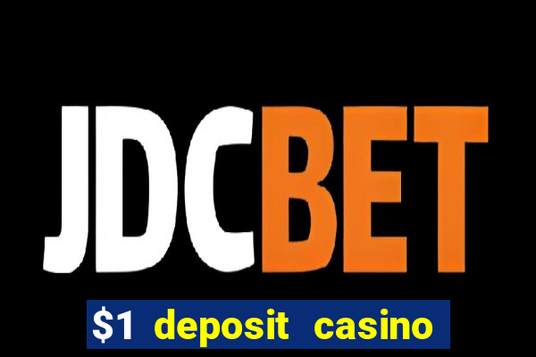 $1 deposit casino 2018 nz