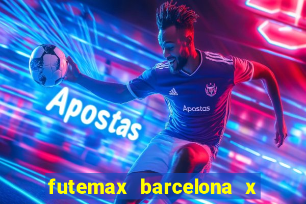 futemax barcelona x real madrid