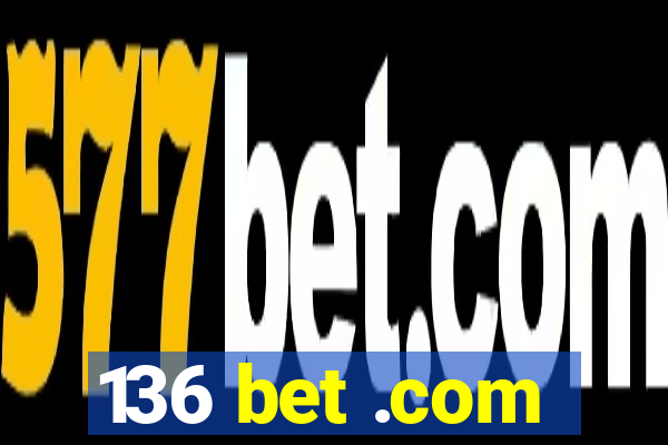 136 bet .com