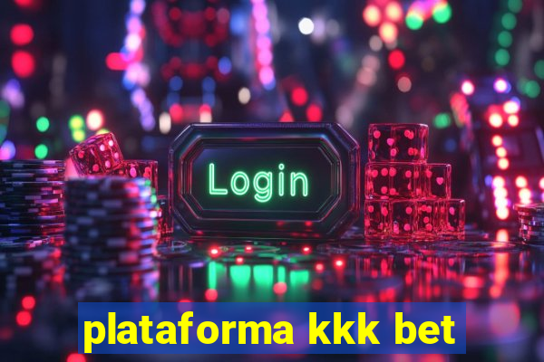 plataforma kkk bet