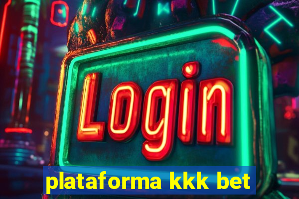 plataforma kkk bet