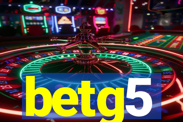 betg5