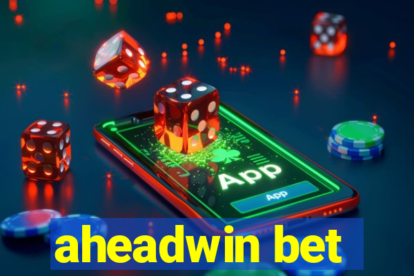 aheadwin bet