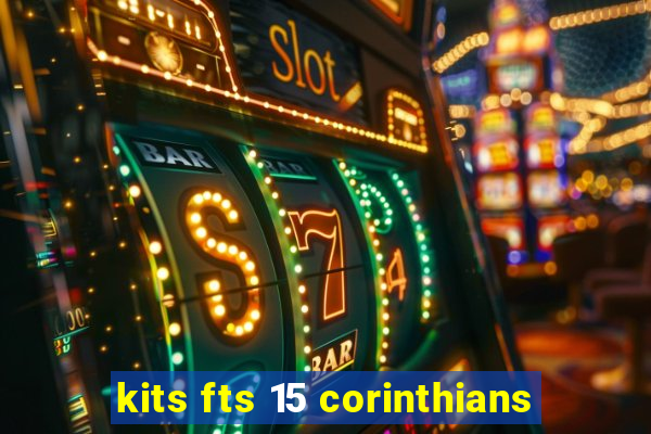 kits fts 15 corinthians