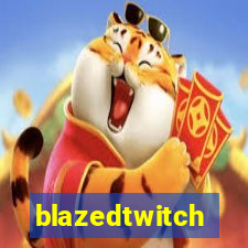 blazedtwitch