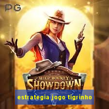 estrategia jogo tigrinho