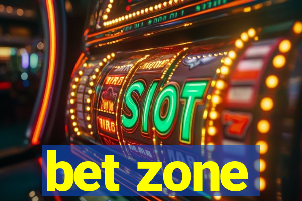 bet zone