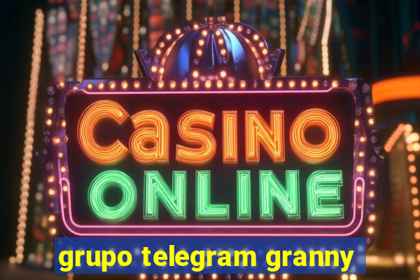 grupo telegram granny