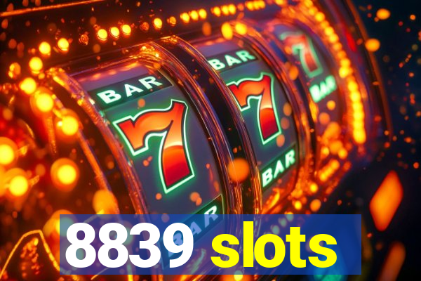 8839 slots