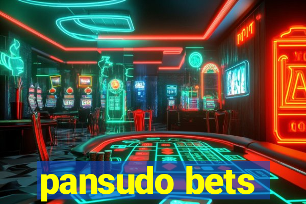 pansudo bets