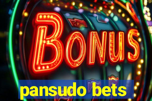 pansudo bets