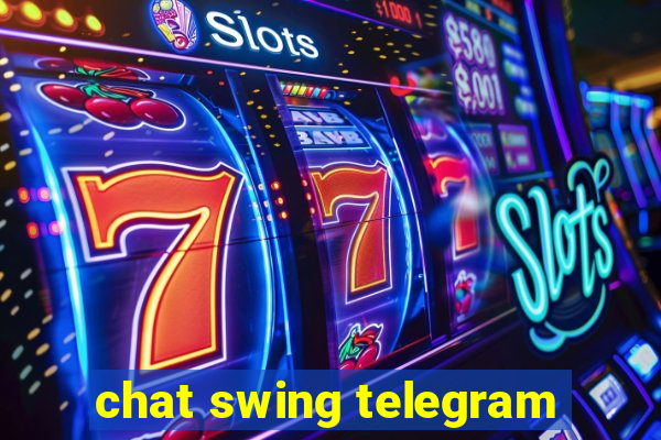 chat swing telegram