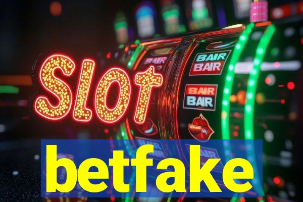 betfake