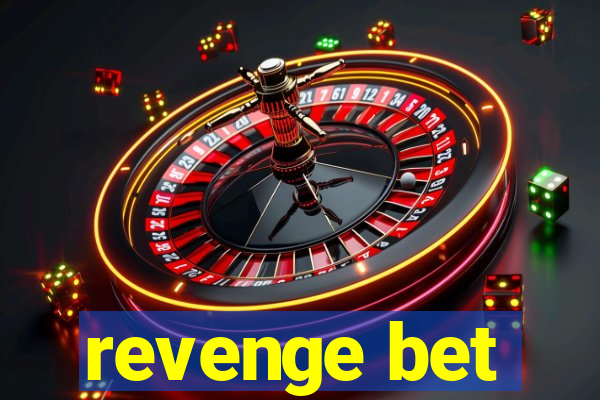 revenge bet