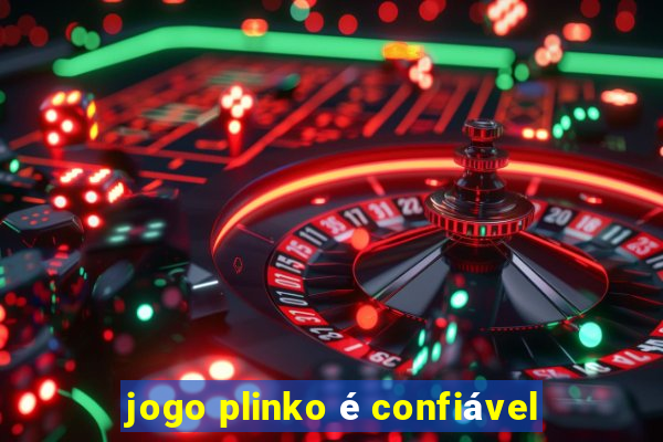 jogo plinko é confiável