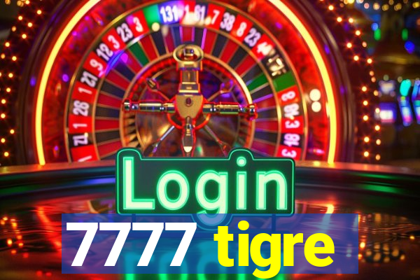 7777 tigre