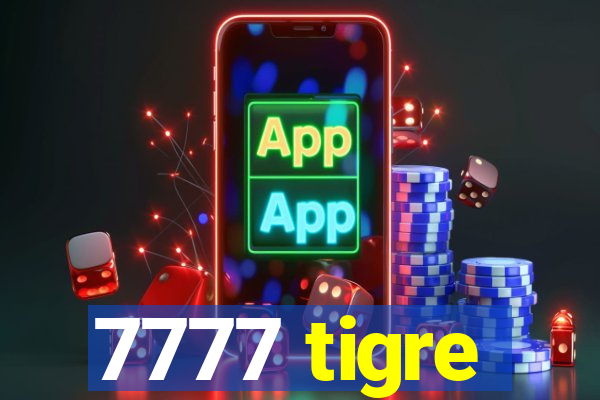 7777 tigre