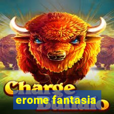 erome fantasia