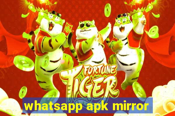 whatsapp apk mirror