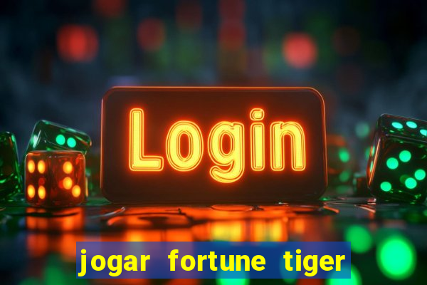 jogar fortune tiger 2 demo