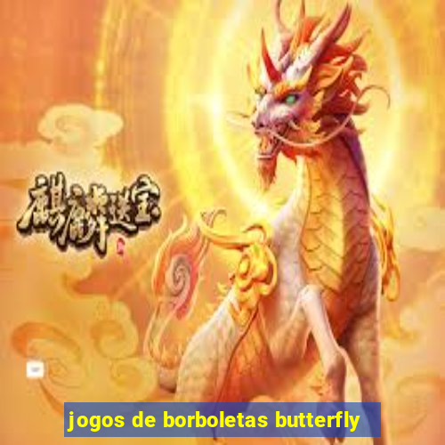 jogos de borboletas butterfly