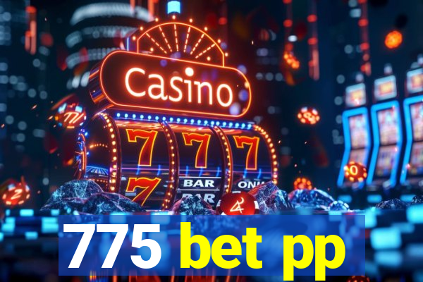 775 bet pp